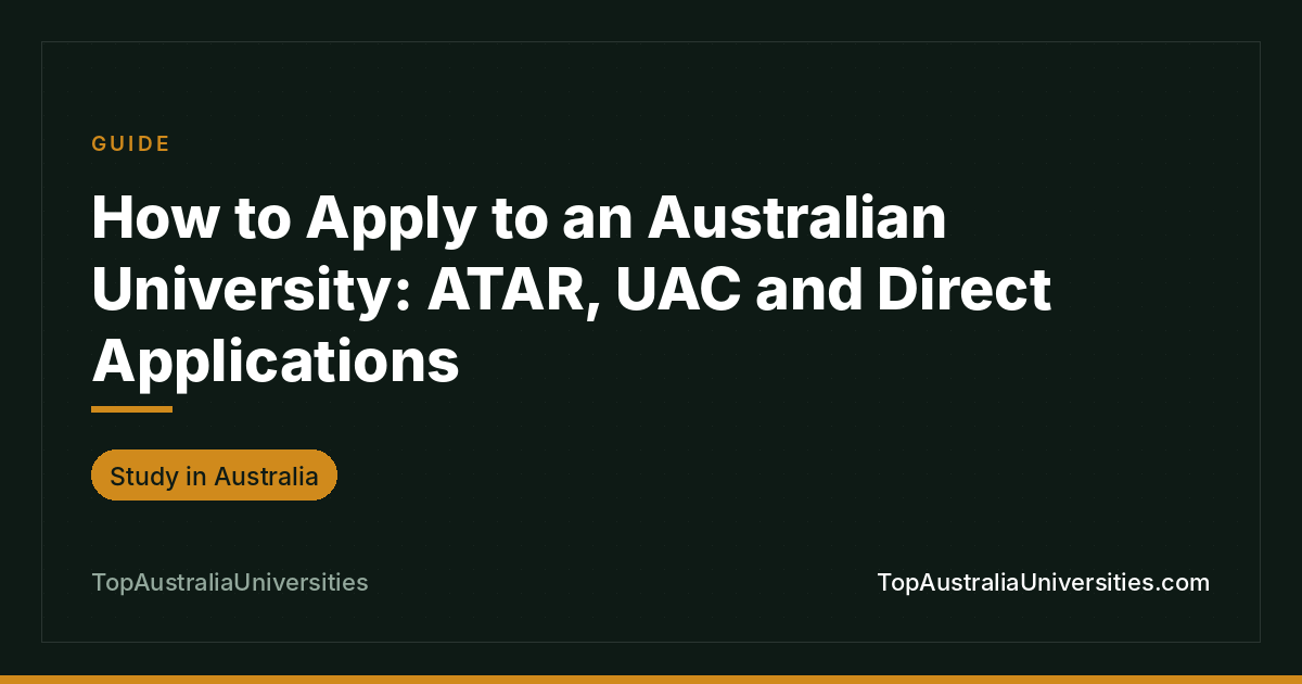 How to Apply to an Australian University: ATAR, UAC and Direct Applications