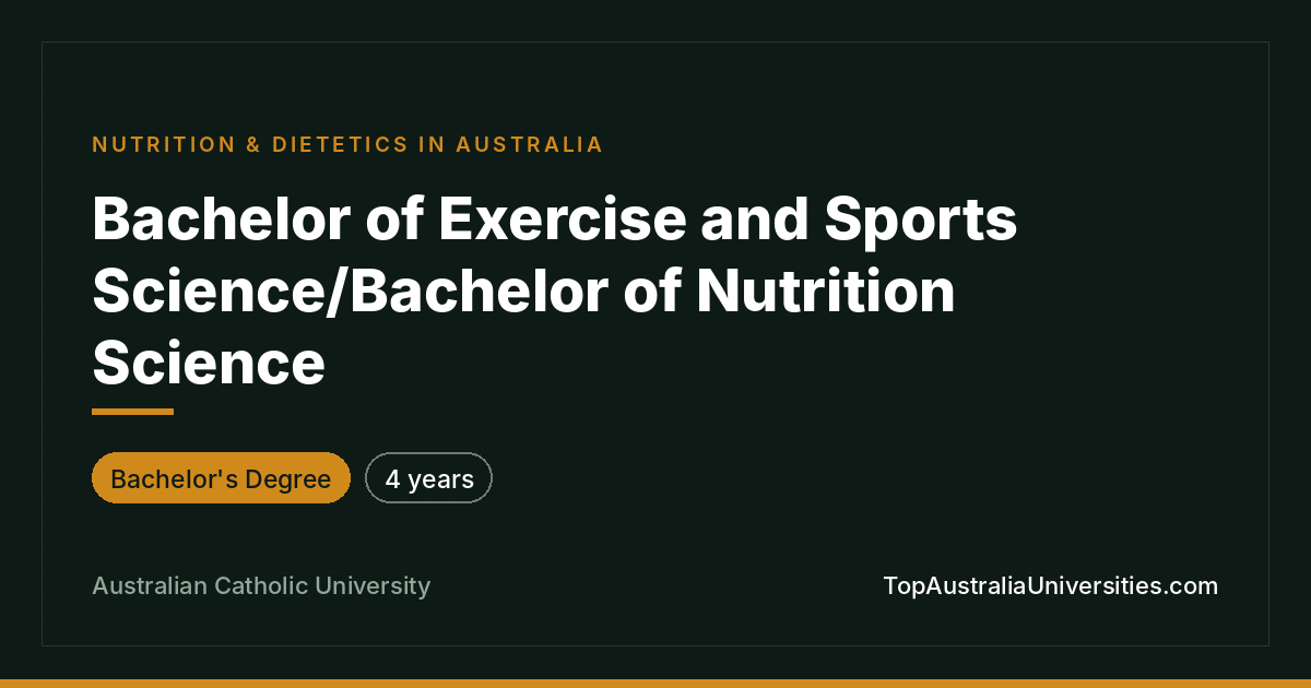 Bachelor of Exercise and Sports Science/Nutrition Science