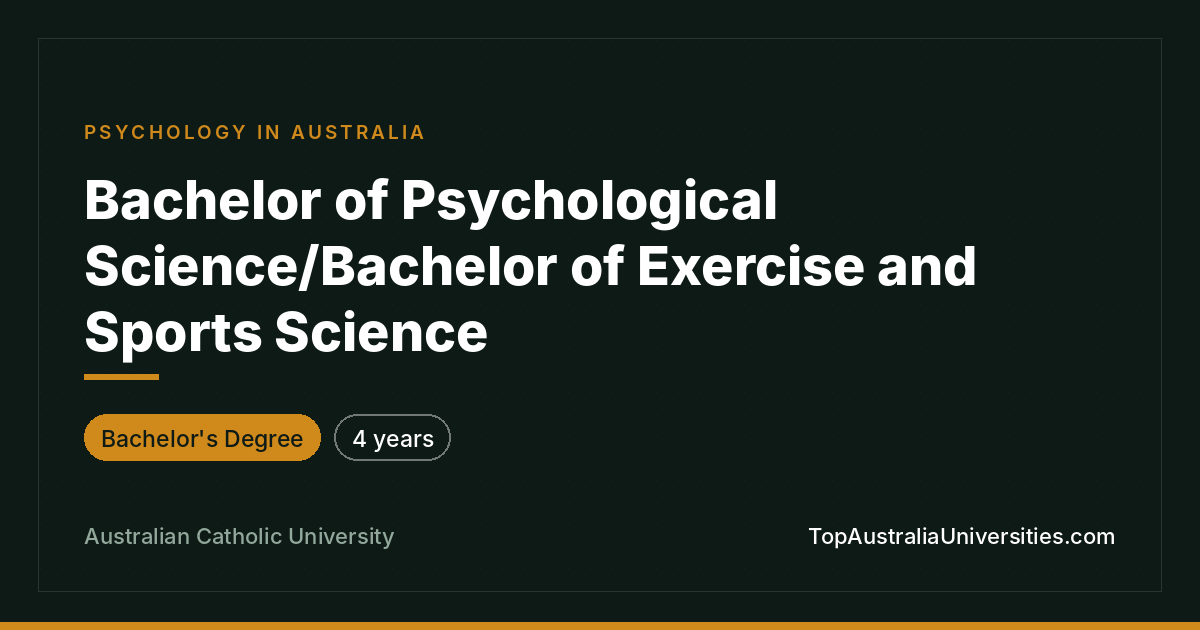 Bachelor of Psychological Science/Bachelor of Exercise Scien