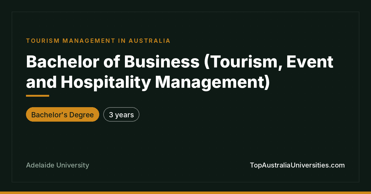 Bachelor of Business (Tourism, Event & Hospitality) Adelaide