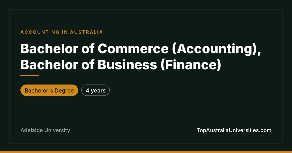 Bachelor of Commerce (Accounting), Business (Finance) Adelai