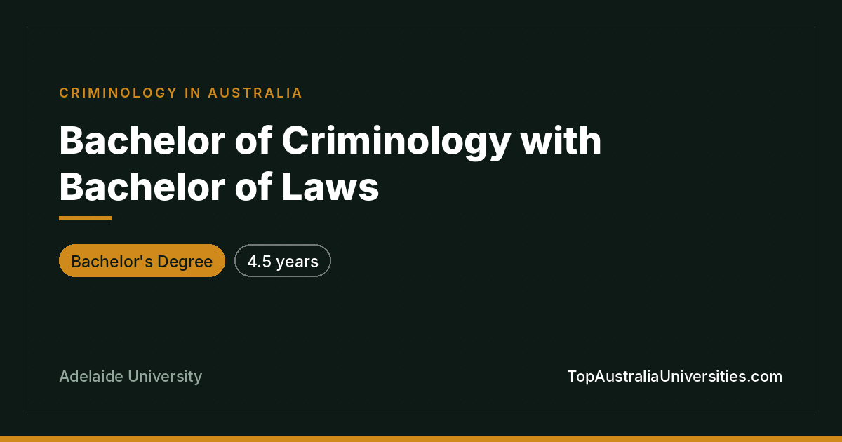 Bachelor of Criminology with Laws – Adelaide University