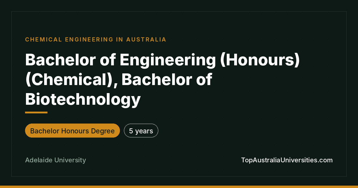 Bachelor of Engineering (Honours) (Chemical), Bachelor of Bi