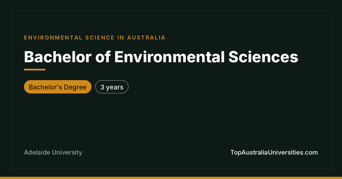 Bachelor of Environmental Sciences at Adelaide University