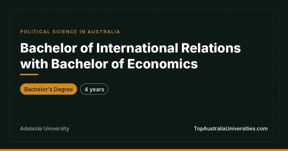 Bachelor of International Relations/Economics - Adelaide