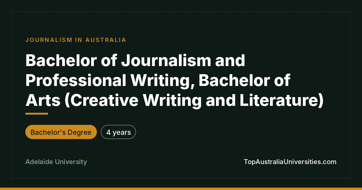 Bachelor of Journalism & Arts (Creative Writing) | Adelaide