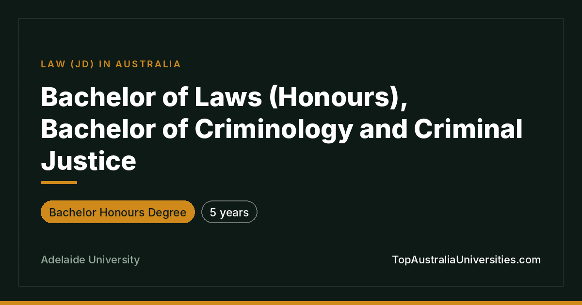 Bachelor of Laws (Honours) / Criminology at Adelaide
