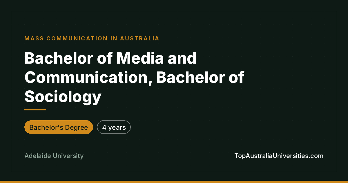 Bachelor of Media and Communication, Bachelor of Sociology