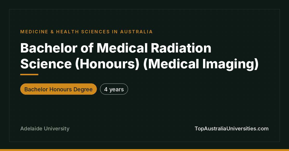 Bachelor of Medical Radiation Science (Honours) | Adelaide