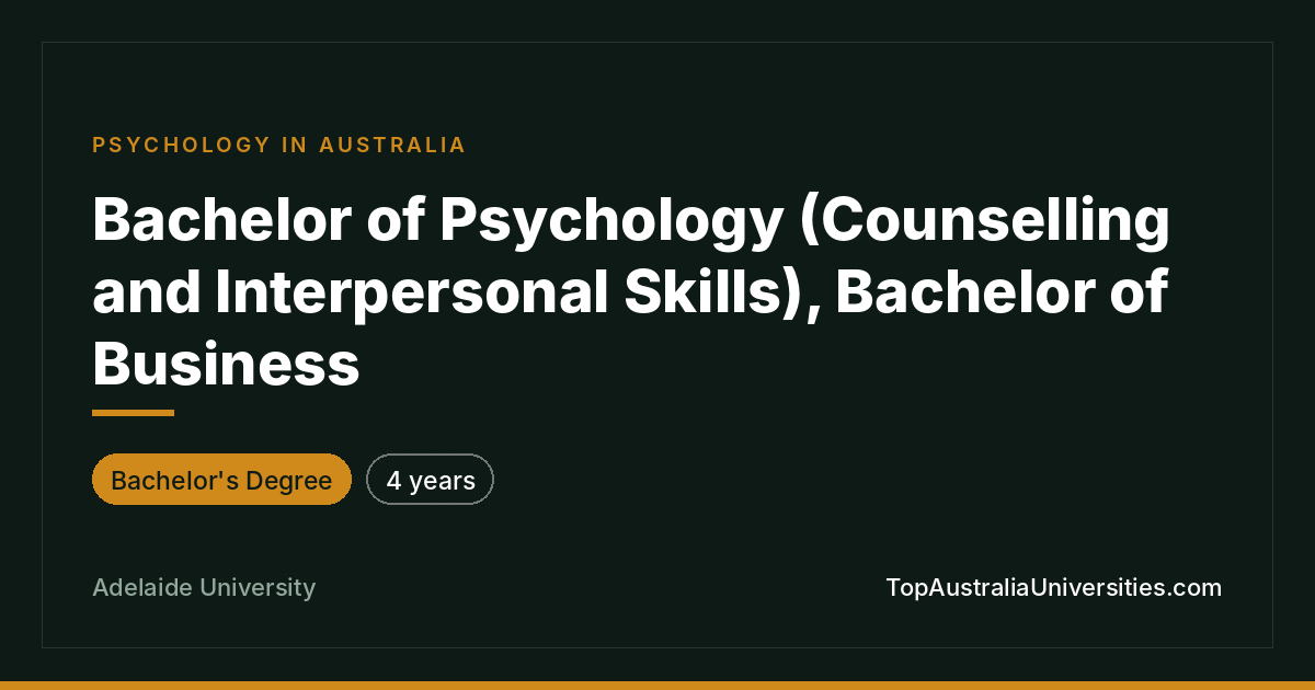 Bachelor of Psychology & Business at Adelaide University
