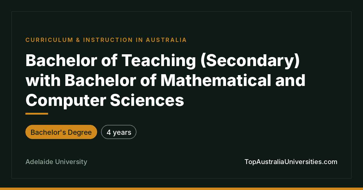 Bachelor of Teaching & Math/Computer Sciences – Adelaide Uni