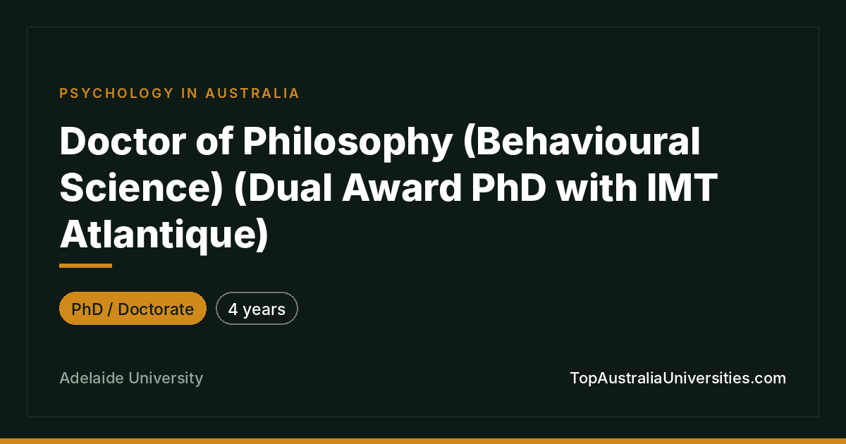 PhD (Behavioural Science) Dual Award – Adelaide University