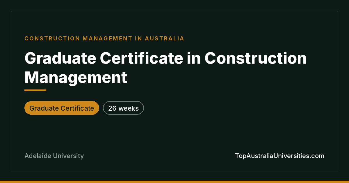 Graduate Certificate in Construction Management