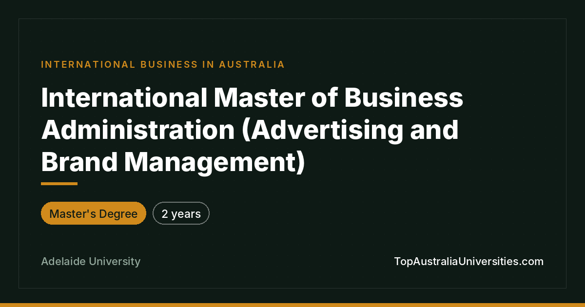IMBA (Advertising & Brand Management) at Adelaide University