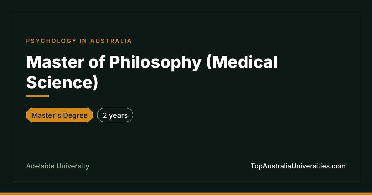 Master of Philosophy (Medical Science), Adelaide