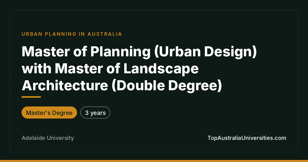 Master of Planning (Urban Design) & Landscape Architecture |
