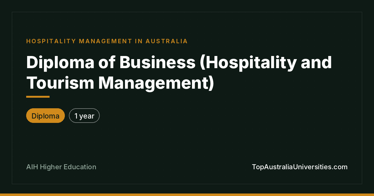 Diploma of Business (Hospitality and Tourism Management)