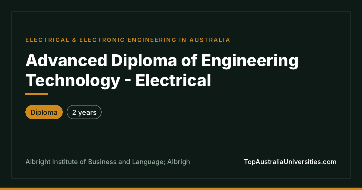 Advanced Diploma of Engineering Technology - Electrical