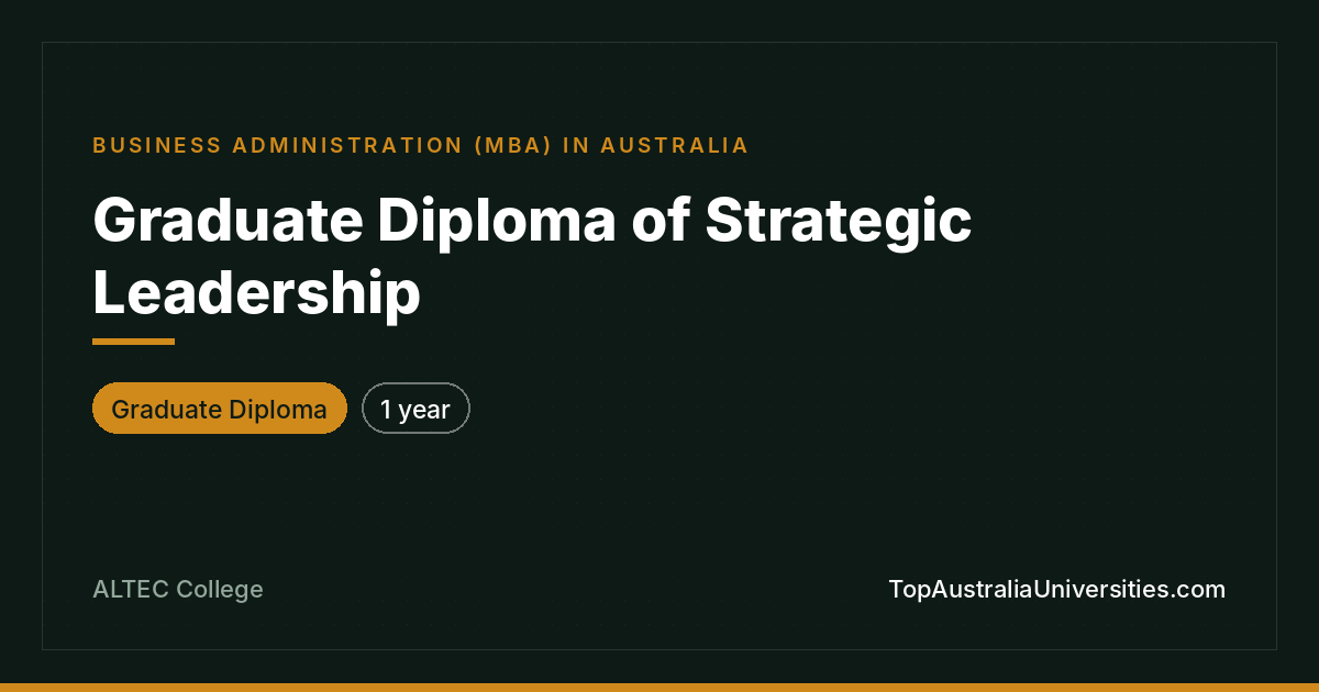 Graduate Diploma of Strategic Leadership at ALTEC