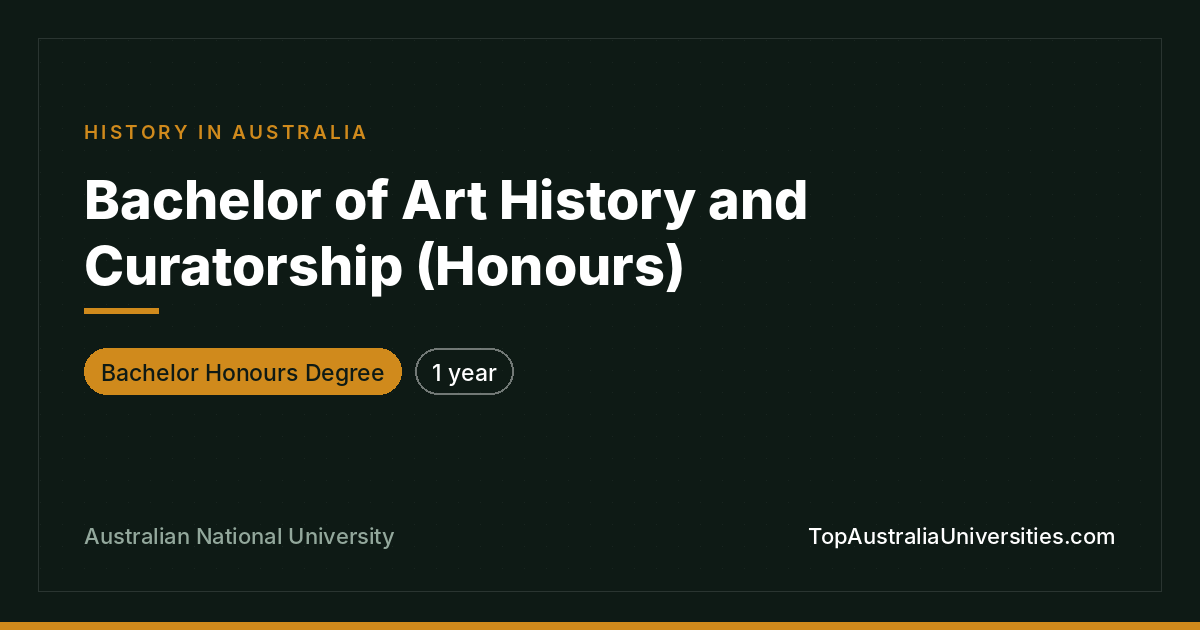 Bachelor of Art History and Curatorship (Honours) | ANU