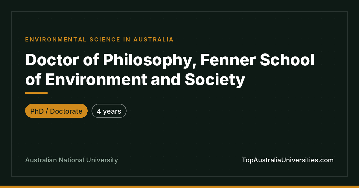 ANU Doctor of Philosophy – Fenner School of Environment & So