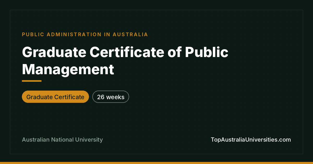 Graduate Certificate of Public Management – ANU
