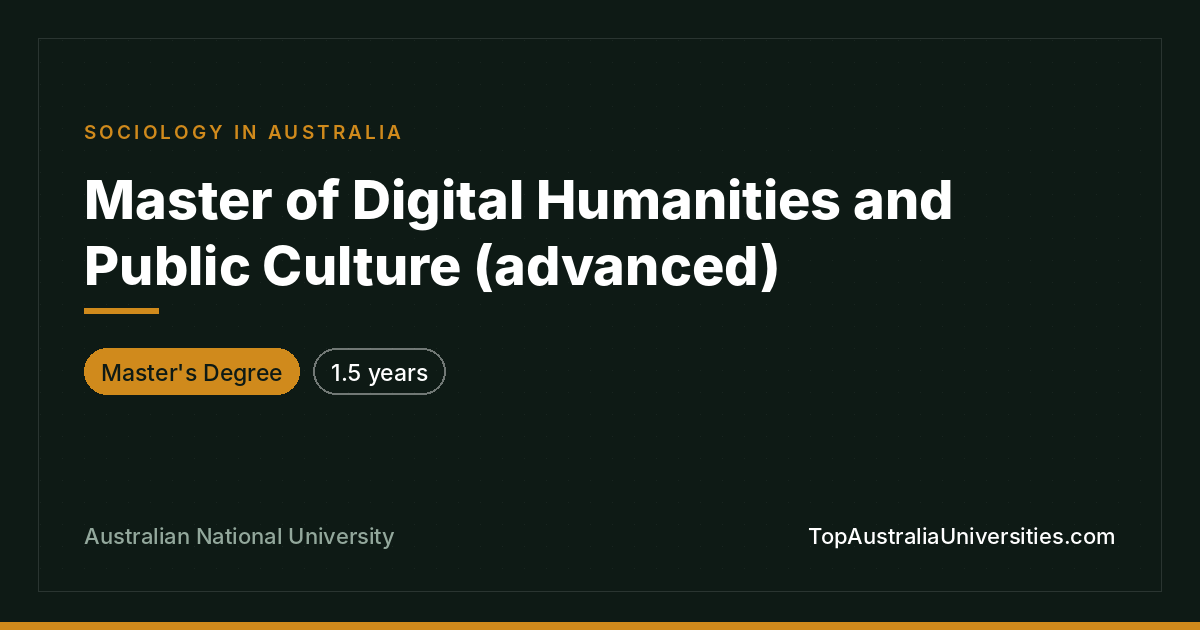 Master of Digital Humanities & Public Culture (Advanced) ANU