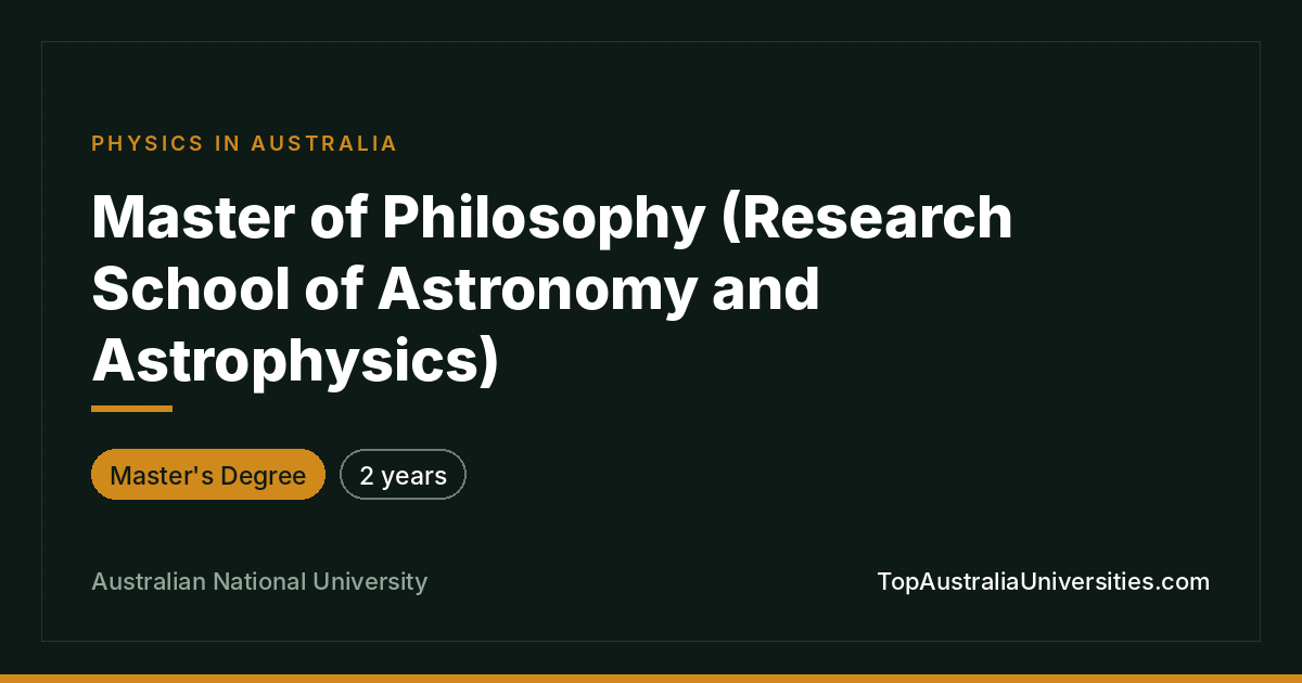 Master of Philosophy (Astronomy & Astrophysics) ANU