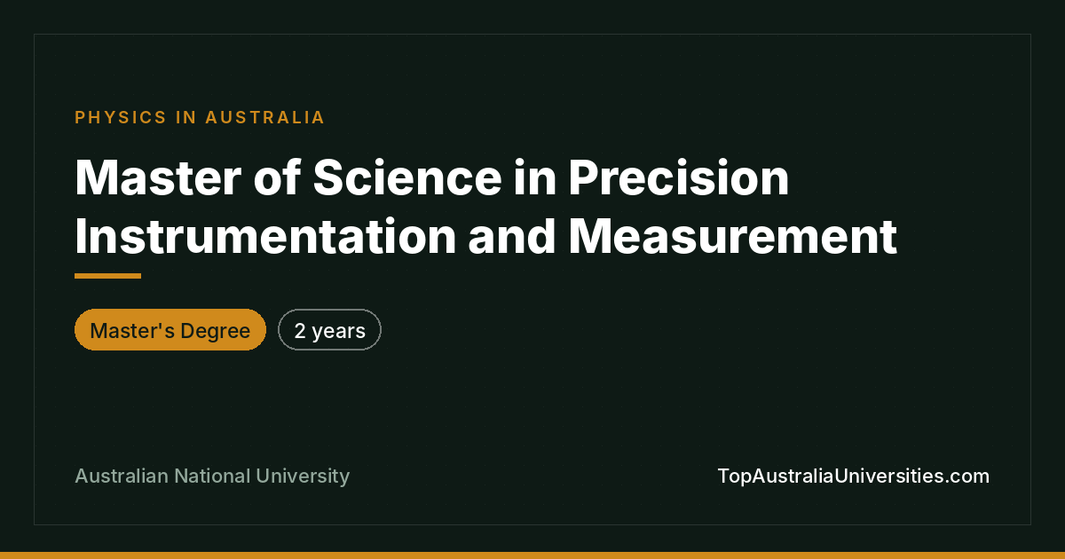 Master of Science in Precision Instrumentation – ANU