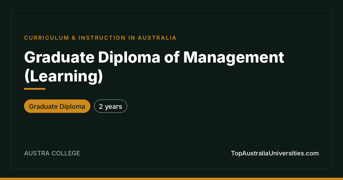 Graduate Diploma of Management (Learning) at AUSTRA