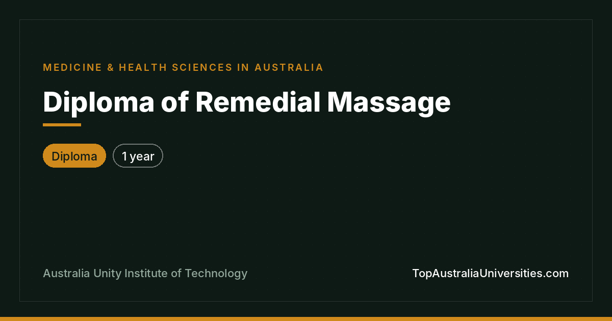 Diploma of Remedial Massage at Australia Unity Institute