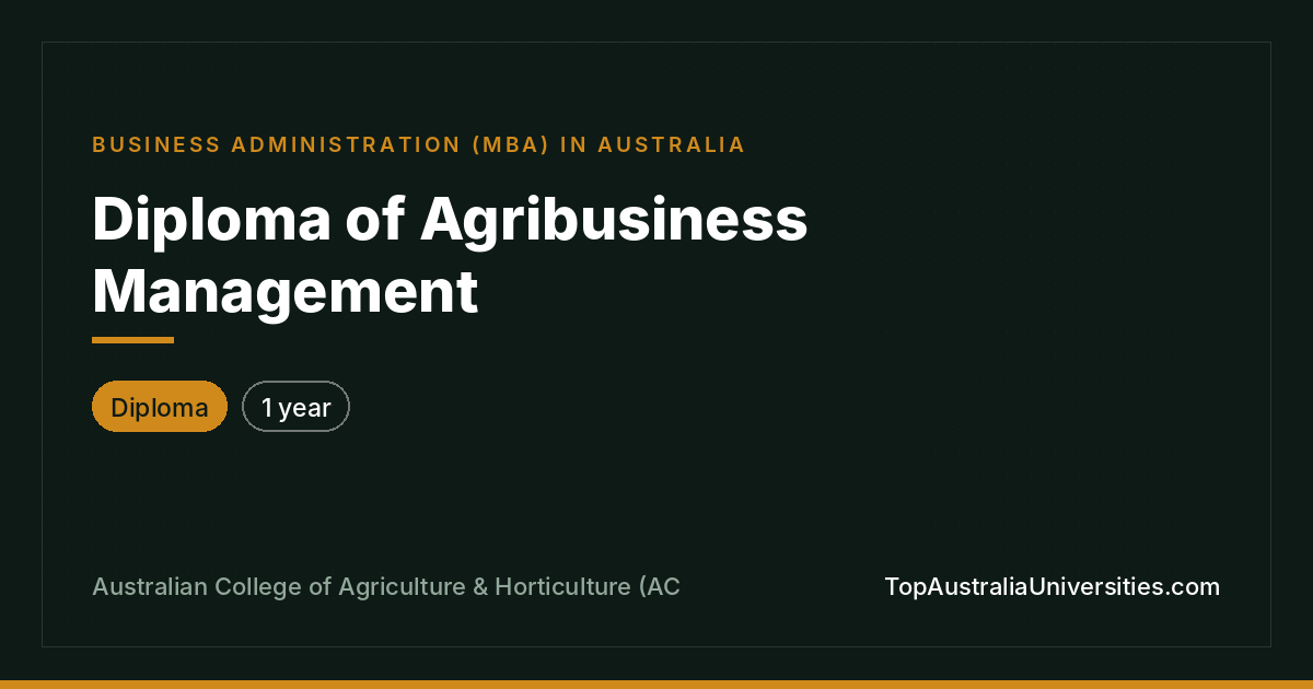 Diploma of Agribusiness Management at ACAH