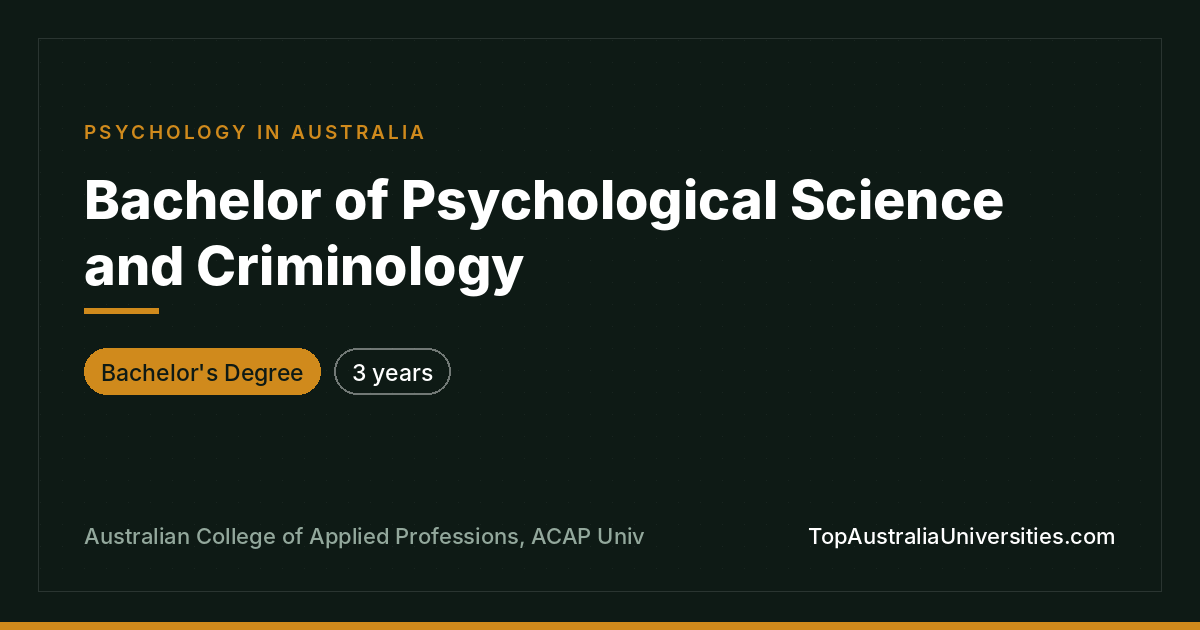 Bachelor of Psychological Science and Criminology at ACAP