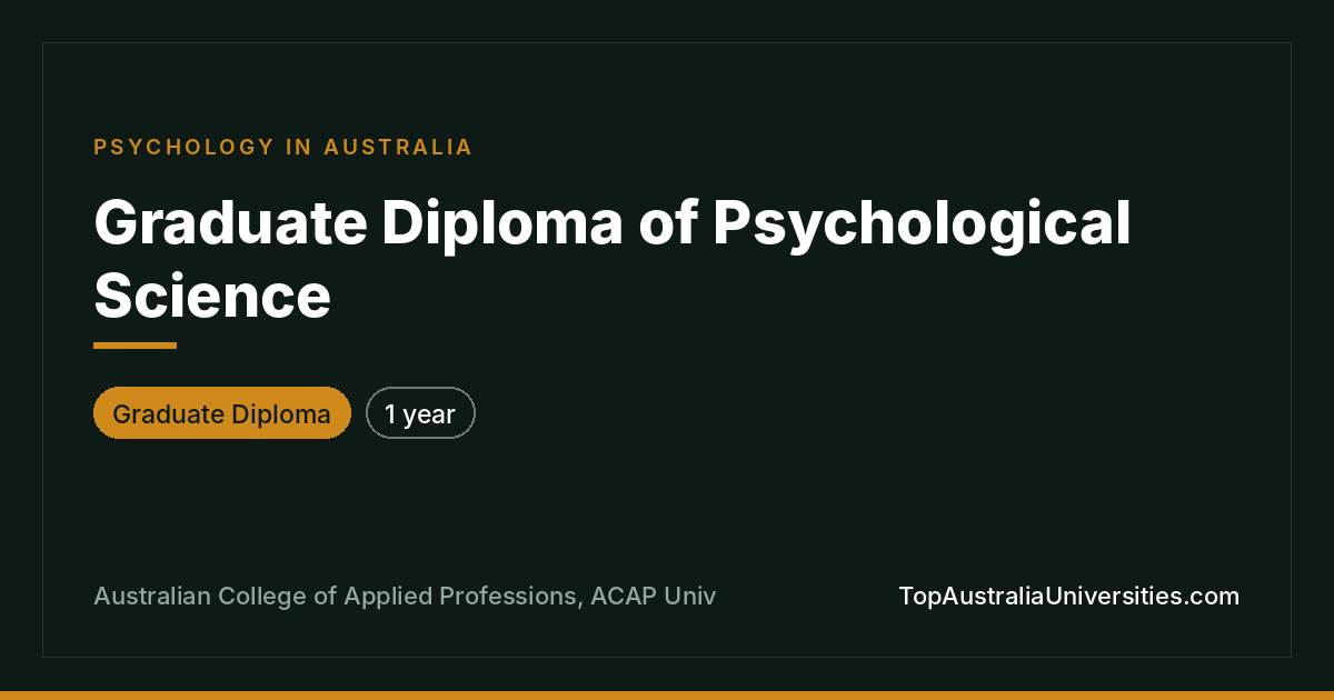 Graduate Diploma of Psychological Science at ACAP