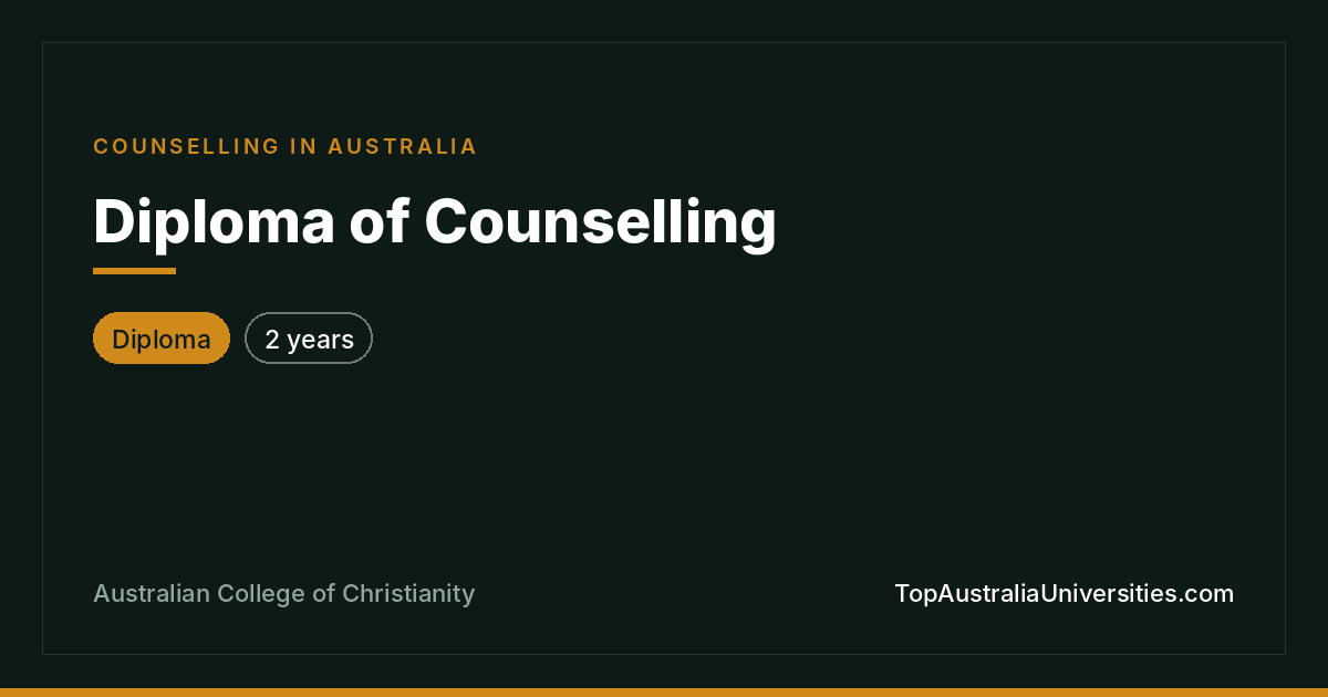 Diploma of Counselling at Australian College of Christianity