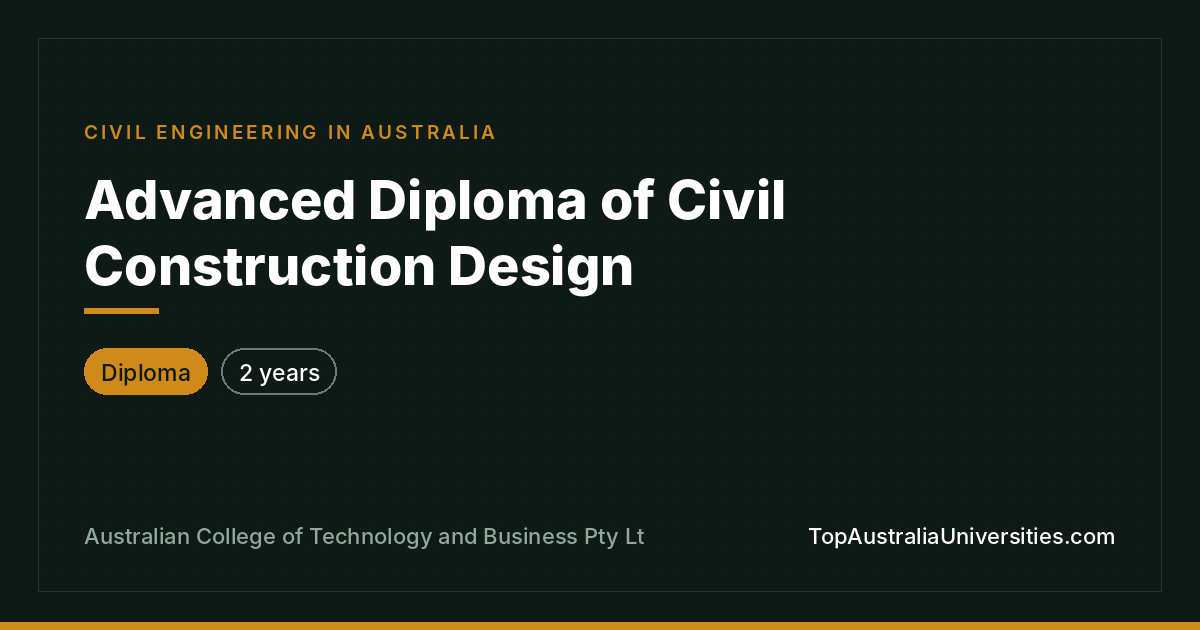 Advanced Diploma of Civil Construction Design