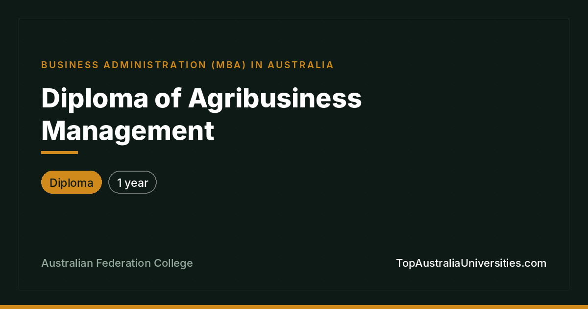Diploma of Agribusiness Management at Australian Federation 