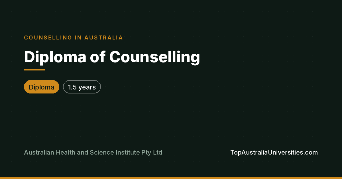 Diploma of Counselling at Australian Health and Science Inst