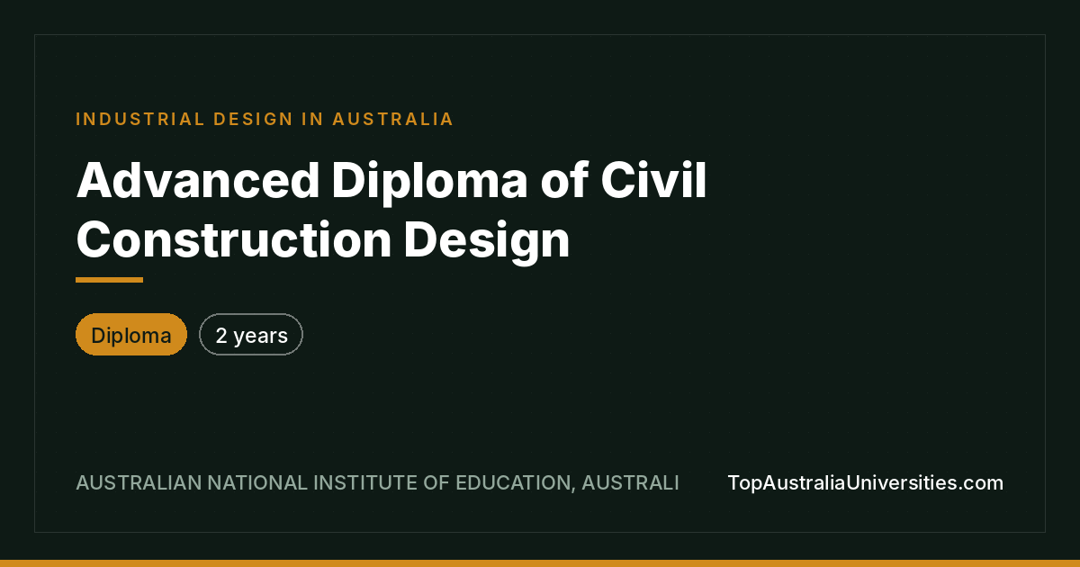 Advanced Diploma of Civil Construction Design