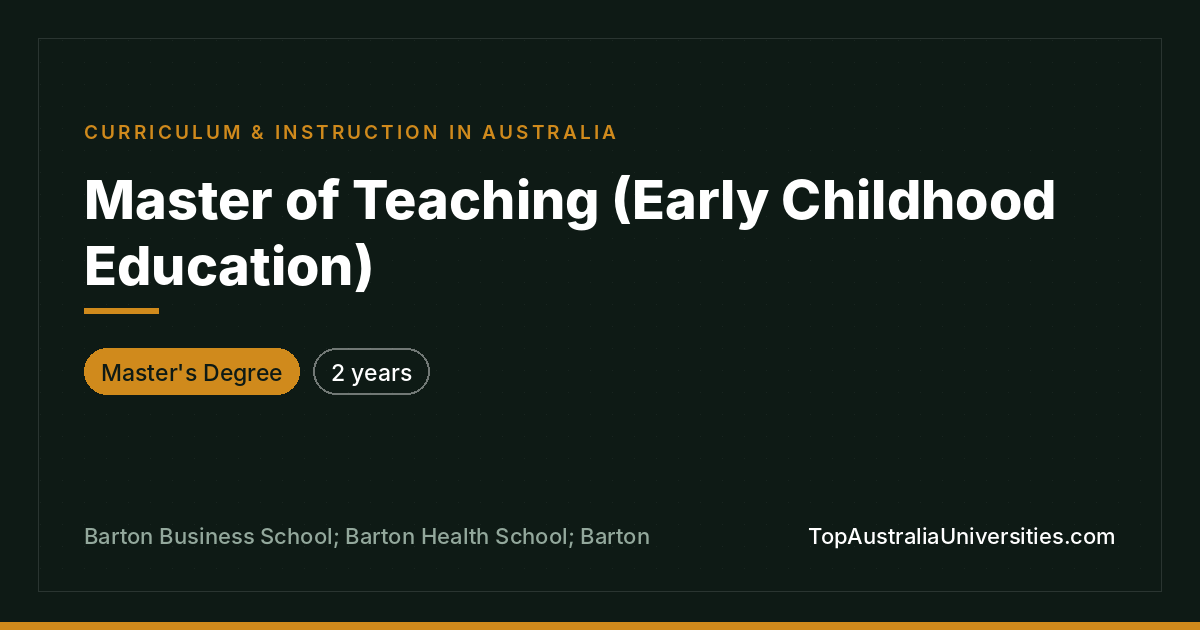 Master of Teaching (Early Childhood Education)