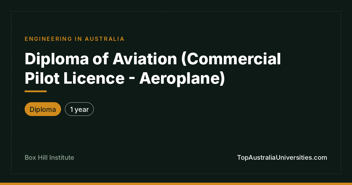 Diploma of Aviation (Commercial Pilot Licence) at Box Hill I