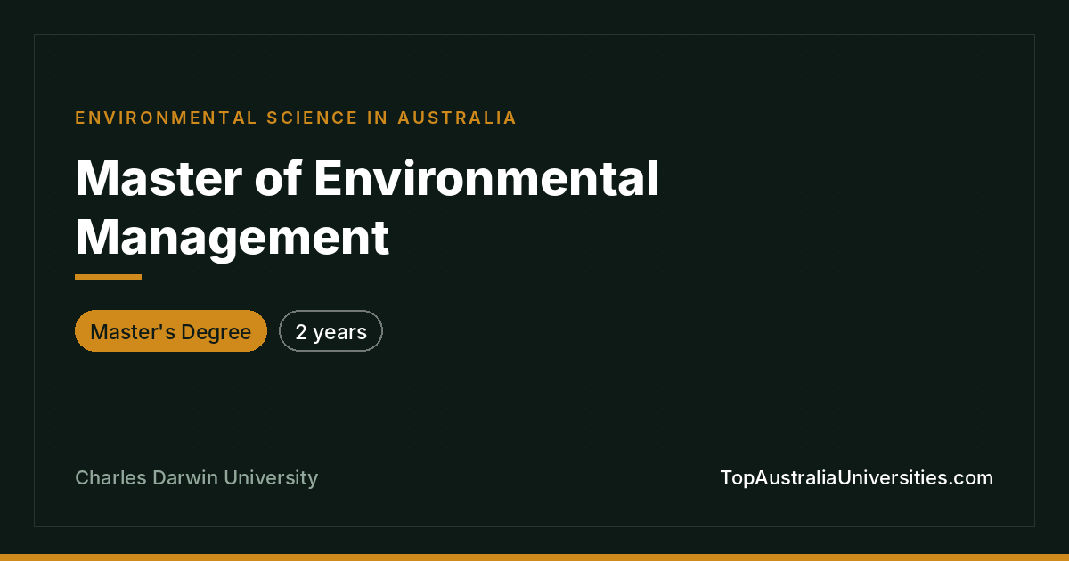 Master of Environmental Management at Charles Darwin Univers