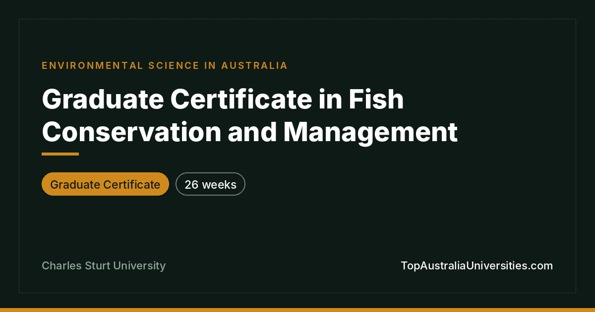 Graduate Certificate in Fish Conservation and Management
