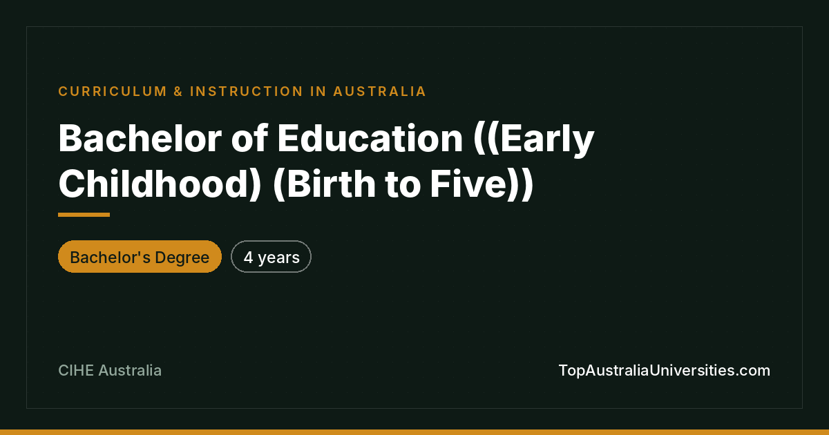 Bachelor of Education (Early Childhood) at CIHE Australia