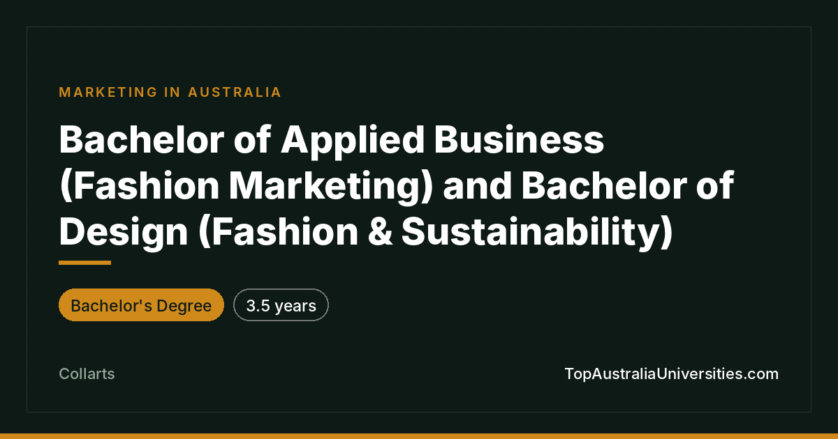 Bachelor of Applied Business (Fashion Marketing) and Bachelo
