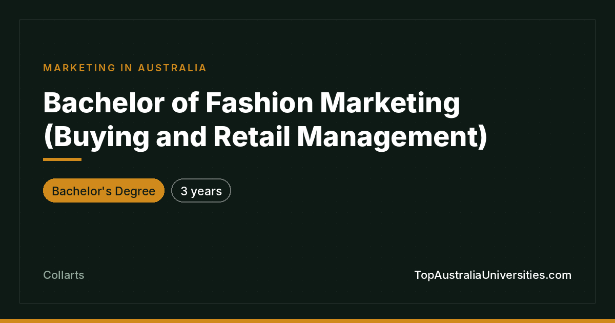 Bachelor of Fashion Marketing (Buying and Retail Management) (Sales and Marketing) at Collarts | TopAustraliaUniversities