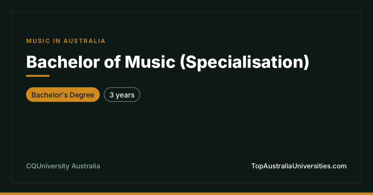 Bachelor of Music (Specialisation) at CQUniversity Australia
