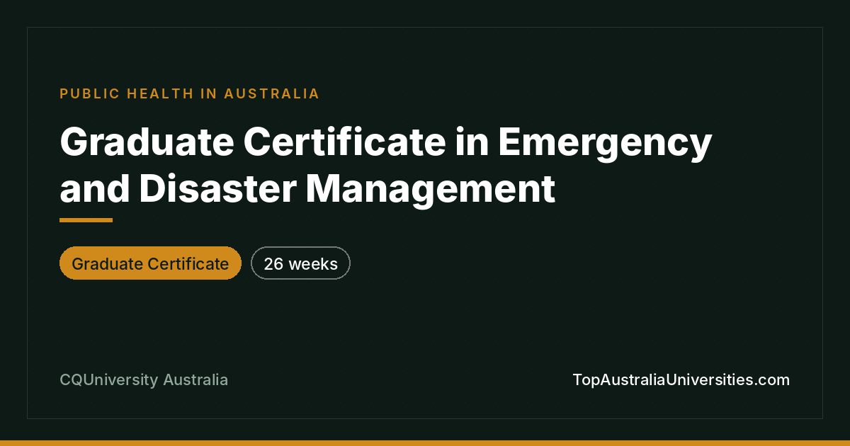 Graduate Certificate in Emergency & Disaster Management – CQ