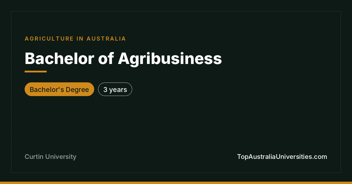 Bachelor of Agribusiness at Curtin University, Perth