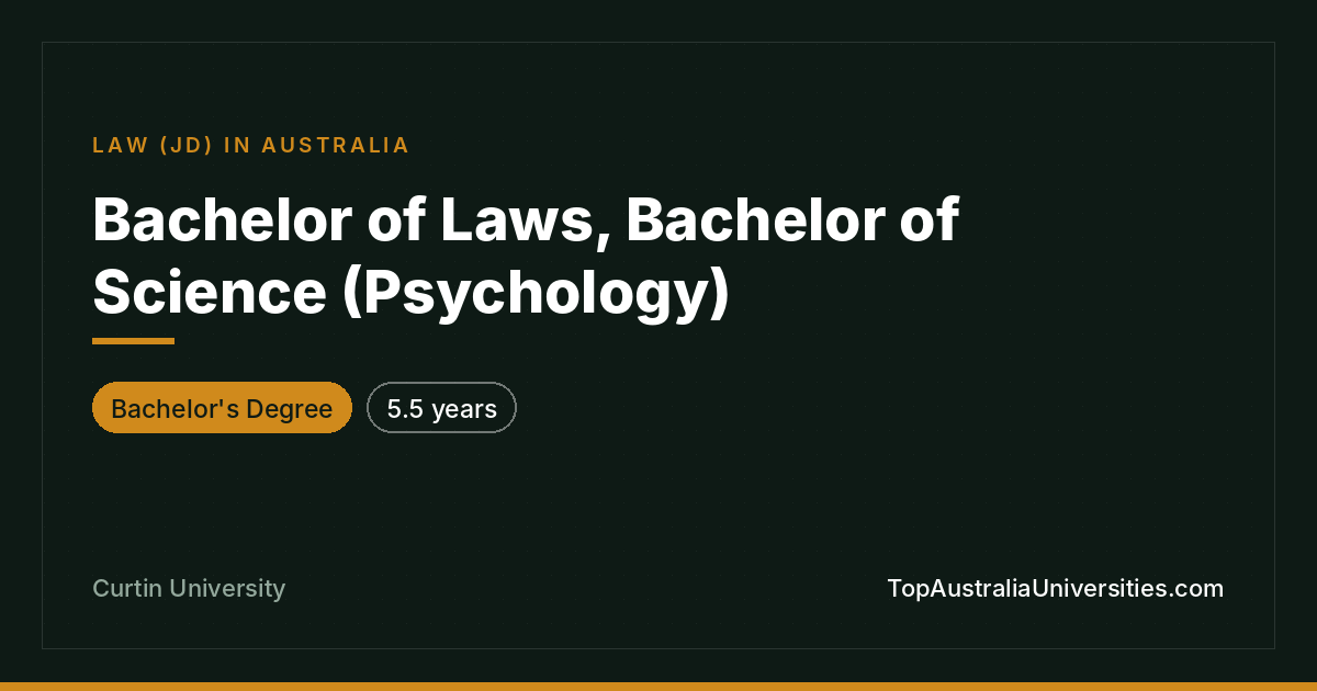Bachelor of Laws, Bachelor of Science (Psychology) at Curtin